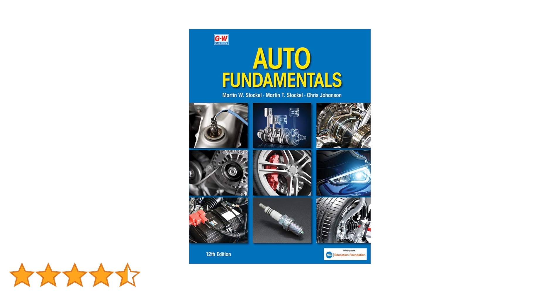 Auto Fundamentals: How and Why of the Design, Construction